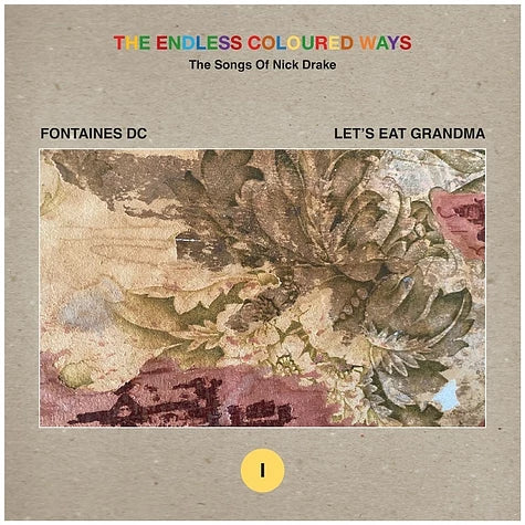 Fontaines D.C./Let's Eat Grandma - The Endless Coloured Ways: The Songs Of Nick Drake | 7"